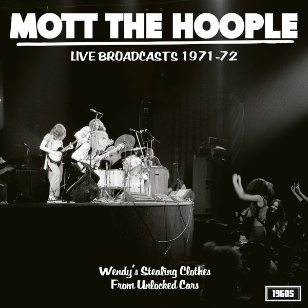 Mott The Hoople: Mott The Hoople - Live Broadcasts 1971-72 – Tower