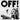 Off! - Off!